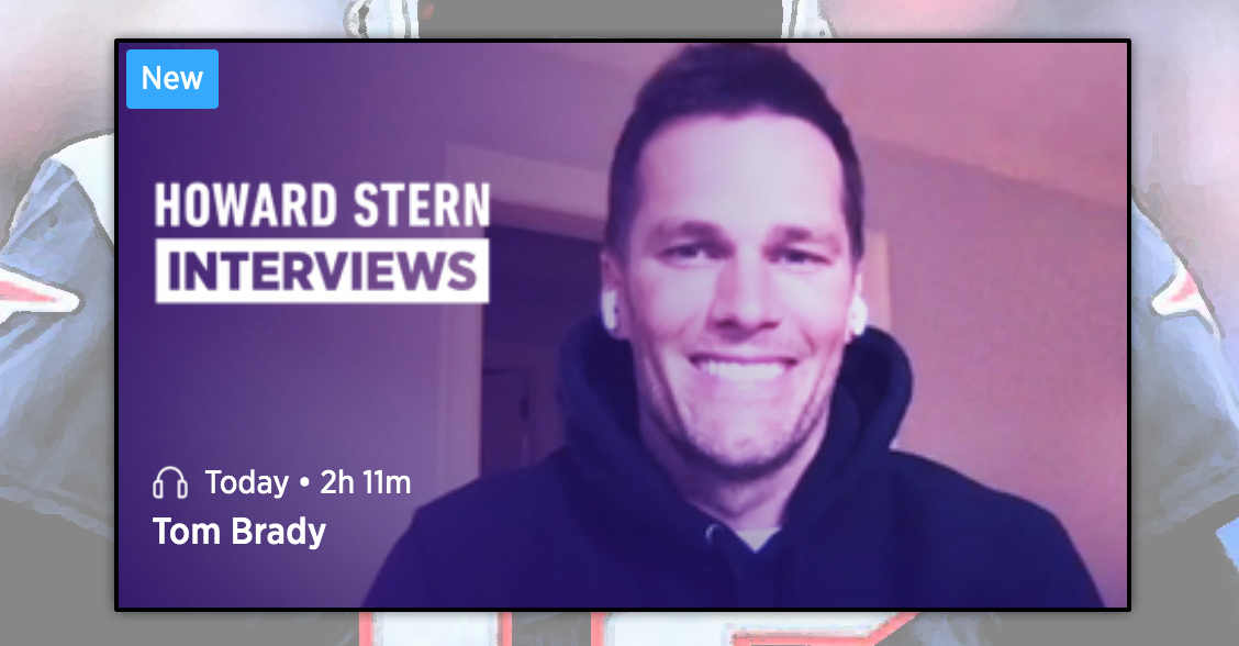 Listen To Tom Brady S Full Two Hour Interview With Howard Stern 04 08 20